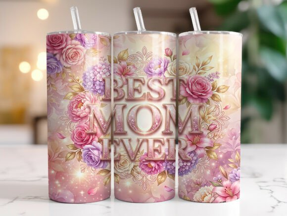Best Mom Ever Floral Rose Tumbler Wrap